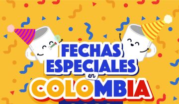 Fechas especiales en Colombia ¡Qué no se te escape ninguna!